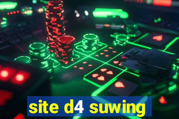 site d4 suwing